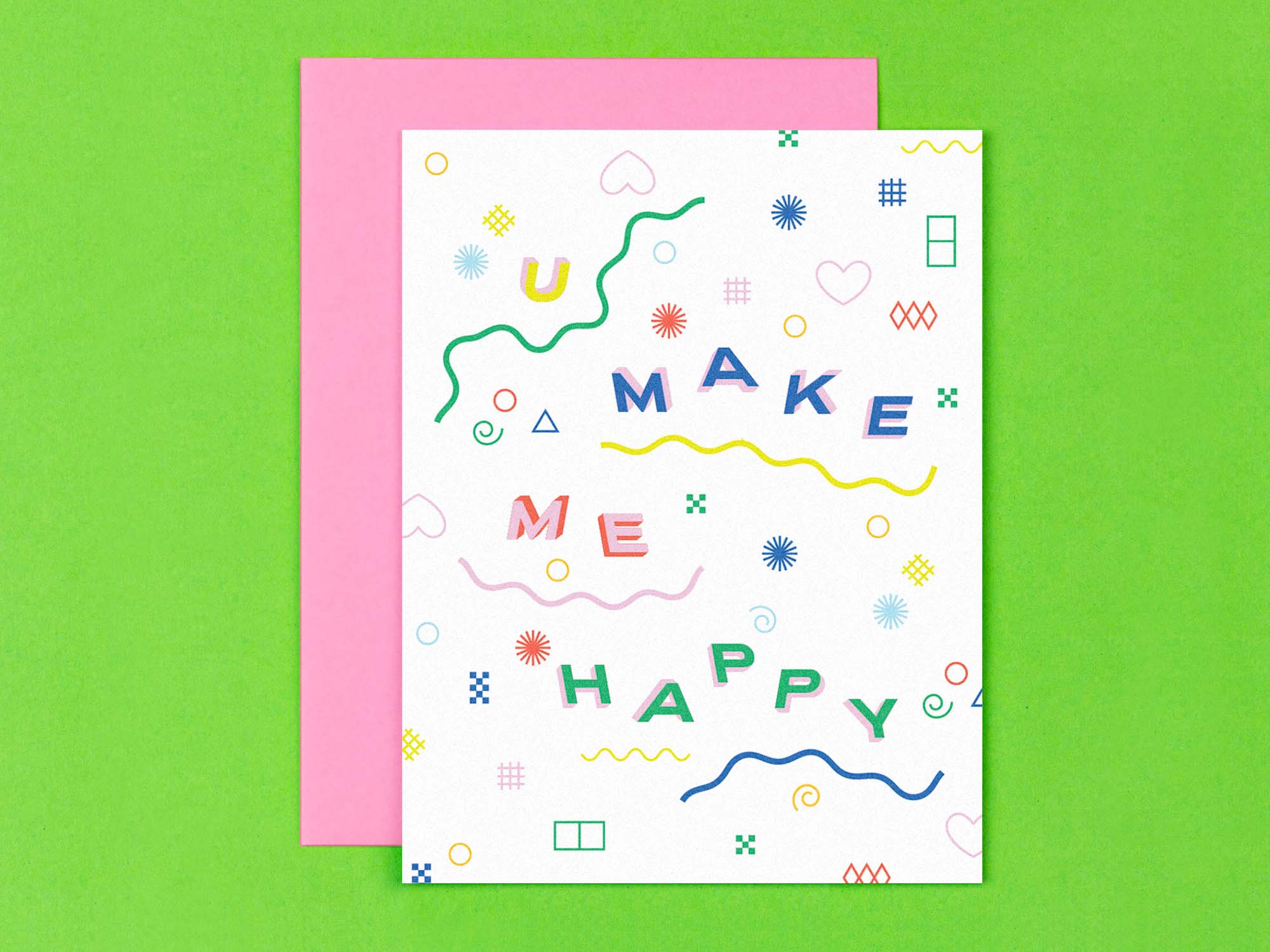 "U Make Me Happy" playful typographic friendship or love card with pattern of floating geometric abstract shapes and squiggles. Made in USA by @mydarlin_bk