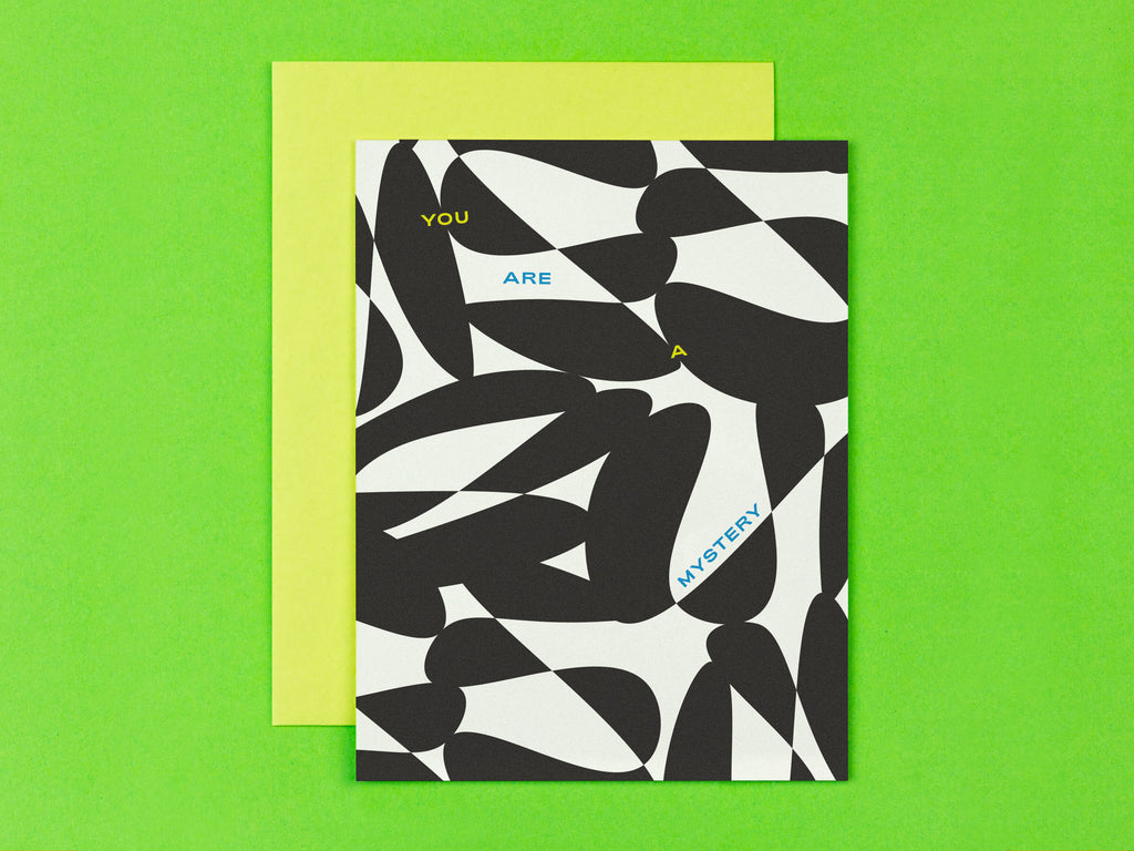"You are a mystery" greeting card with abstract mysterious shapes. Love, anniversary, valentine's day or friendship card. Made in USA by @mydarlin_bk