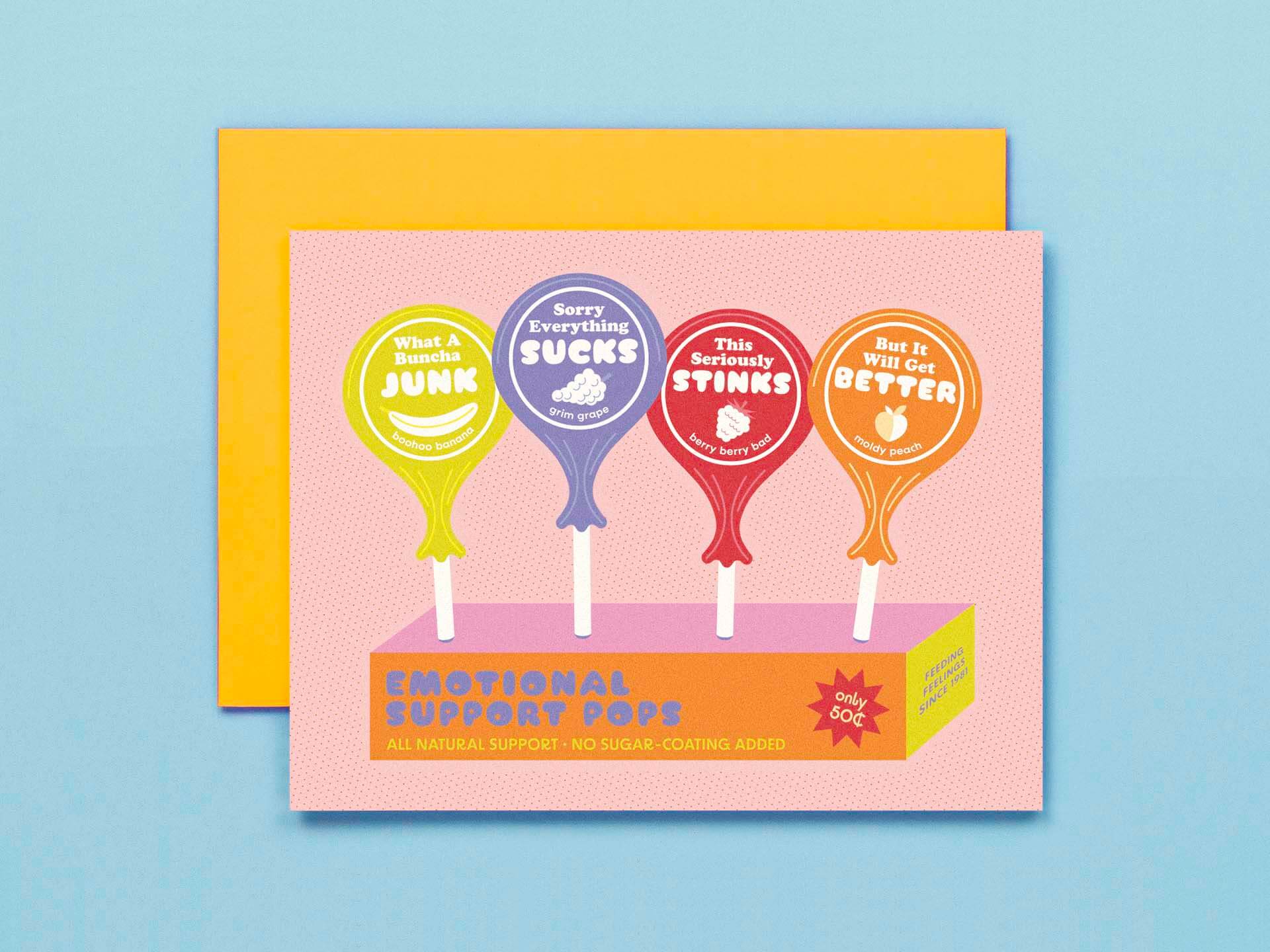 Emotional Support Pops • Lollipop Sympathy Card