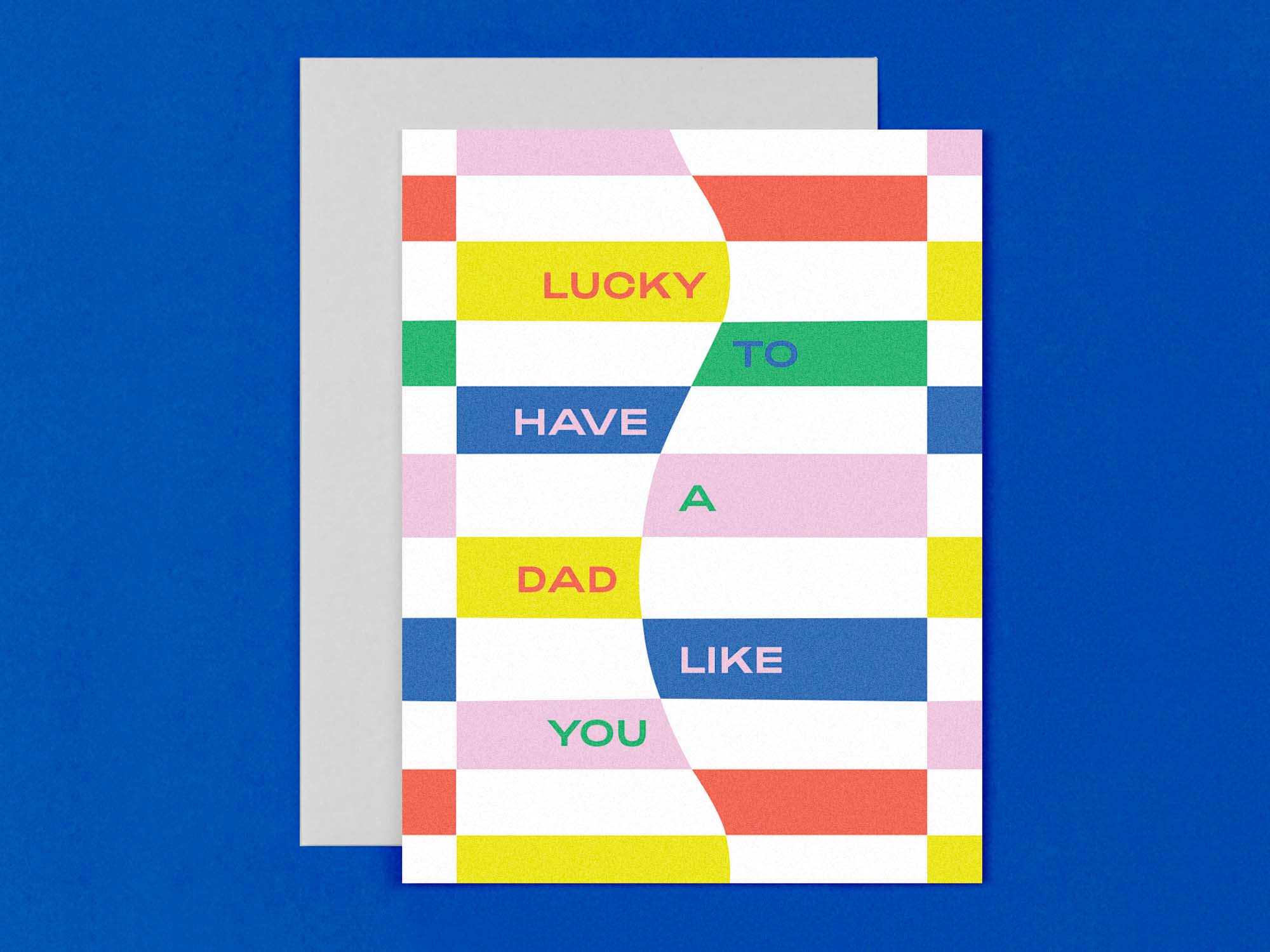 "Lucky to have a dad like you" father's day or general dad card in a multicolor wavy checker style stripe pattern. Made in USA by @mydarlin_bk