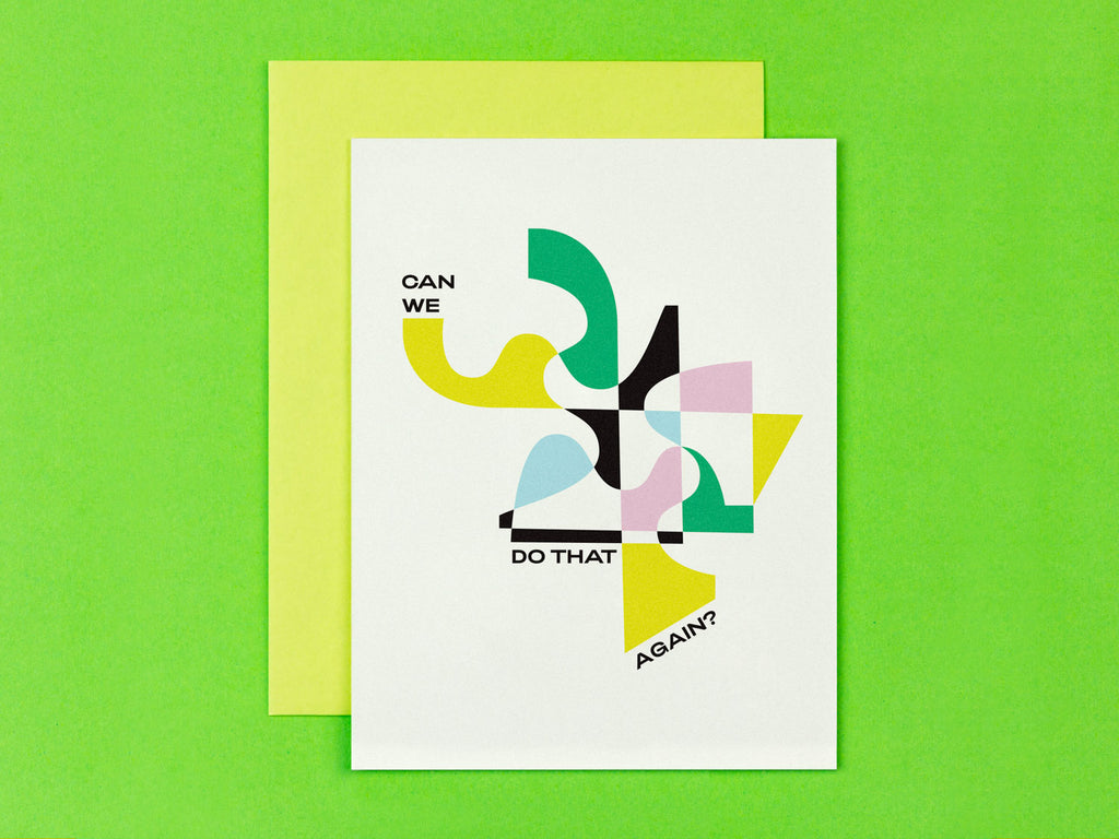 Can we do that again? friendship card, love card, or host thank you card with abstract vaguely art deco inspired design. Made in USA by My Darlin' @mydarlin_bk