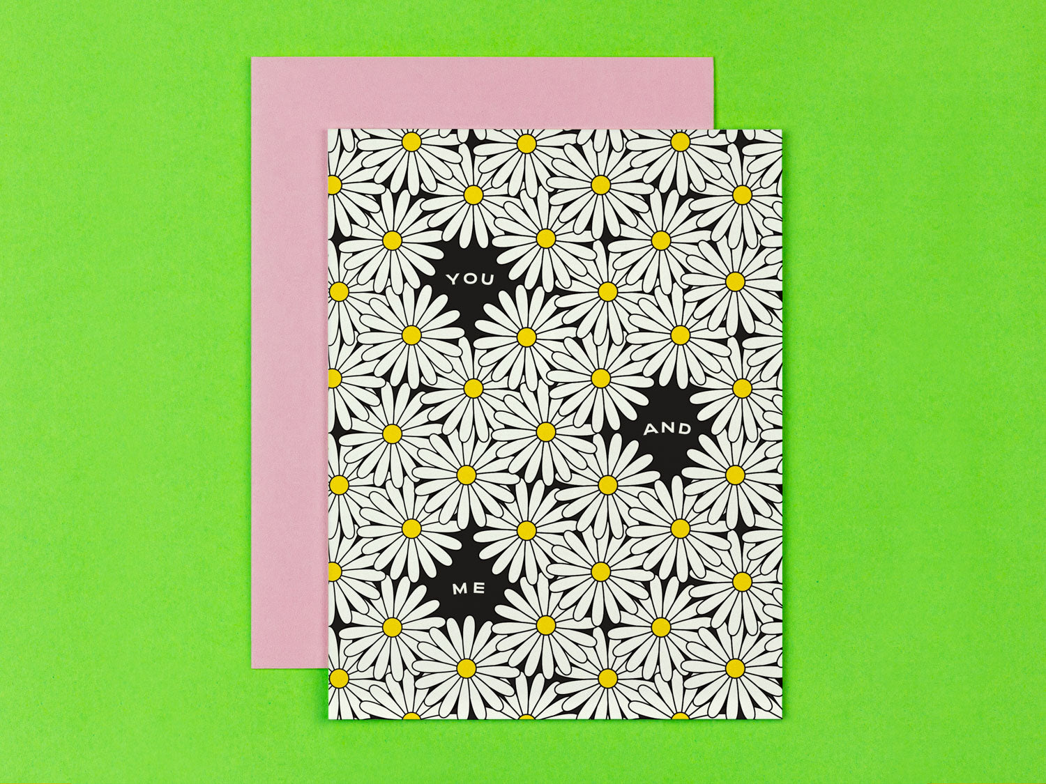 You and Me Daisy Love card or anniversary card with all over daisy pattern. Made in USA by My Darlin' @mydarlin_bk