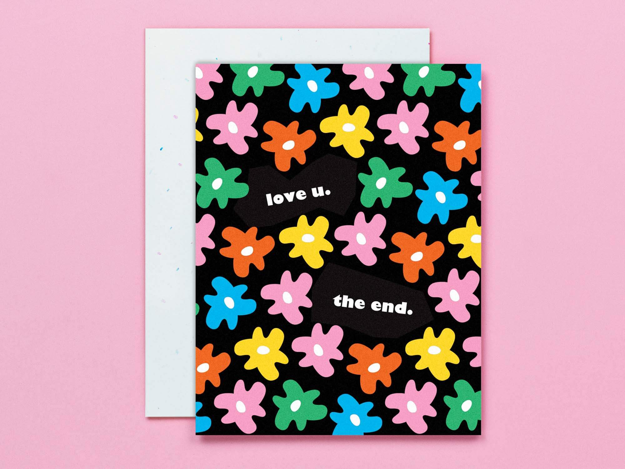 Fairy Tale Ending "Love u. The end." Modern abstract colorful flower pattern love, anniversary, or Valentine's Day card. Made in USA by My Darlin' @mydarlin_bk